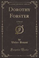 Dorothy Forster, Vol. 1 of 3: A Novel (Classic Reprint)