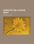 Dorothy on a House Boat