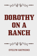 Dorothy on a Ranch