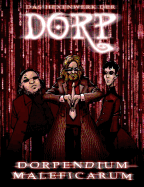 Dorpendium Maleficarum: Das Hexenwerk der DORP