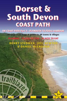 Dorset & South Devon Coast Path (Trailblazer British Walking Guide): Practical walking guide to South-West-Coast Path Part 3, Plymouth to Poole Harbour, with 88 Large-Scale Maps & Guides to 48 Towns & Villages, Planning, Places to Stay, Places to Eat... - 