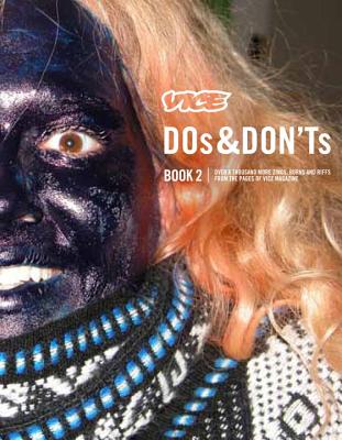 Dos & Don'ts Book 2!: Over a Thousand More Zings, Burns and Riffs from the Pages of Vice Magazine - McInnes, Gavin