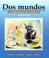 DOS Mundos: A Communicative Approach - Terrell, Tracy D, and Egasse, Jeanne, and Andrade, Magdalema