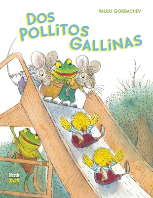 DOS Pollitos Gallinas - Gorbachev, Valeri, and Schimel, Lawrence (Translated by)