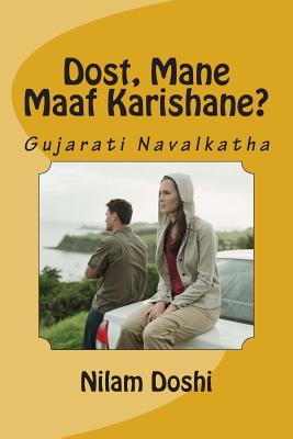 Dost Mane Maaf Karishane?: Gujarati Navalkatha - Doshi, Nilam H