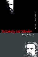 Dostoevsky and Soloviev: The Art of Integral Vision