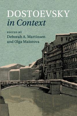 Dostoevsky in Context - Martinsen, Deborah A. (Editor), and Maiorova, Olga (Editor)