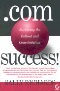 Dot.com Success!: Surviving the Fallout and Consolidation
