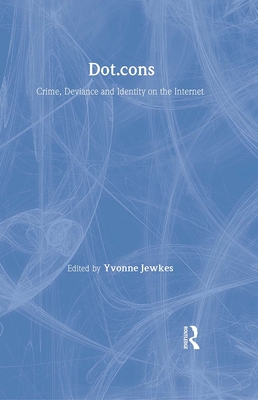 Dot.Cons - Jewkes, Yvonne, Professor (Editor)