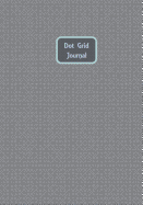 Dot Grid Journal: Grey Linen Effect - 7x10 Dotted Grid Notebook with 175 Dot Grid Pages on White Paper. Ideal for Journaling, Diaries, Drawing and Much More