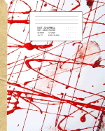 Dot Journal: Red Acrylic Artistic Canvas 120 Page Dot Grid Paper Journal Minimalist Style Sketchbook