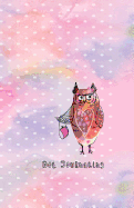 Dot Journaling: Creative Journaling Ideas Notebook, Drawing, Design Paper Game and Sketchbook for Calligraphy 100 Dot Grid Pages (5.5x 8.5) Lady Owl Pink Theme
