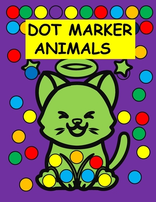 Dot Markers Animals Coloring Book: Kids 3-5 - Ramsey, Charles