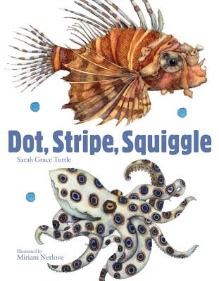 Dot, Stripe, Squiggle - Tuttle, Sarah (Creator)