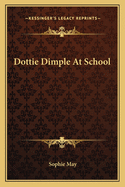 Dottie Dimple at School