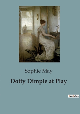 Dotty Dimple at Play - May, Sophie