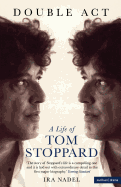 Double Act: A Life of Tom Stoppard