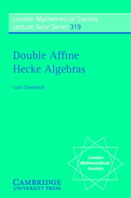 Double Affine Hecke Algebras - Cherednik, Ivan