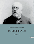 Double-Blanc: Tome 2