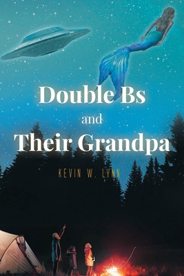 Double Bs and Their Grandpa - Lynn, Kevin W