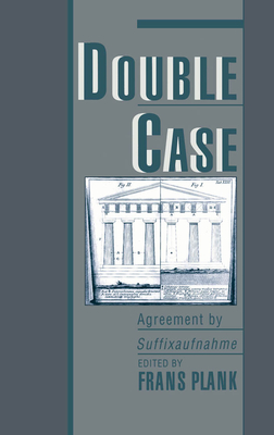 Double Case: Agreement by Suffixaufnahme - Plank, Frans (Editor)
