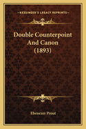 Double Counterpoint and Canon (1893)