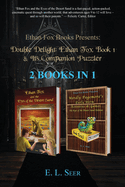 Double Delight: Ethan Fox Book 1 & Its Companion Puzzler--2 BOOKS In 1