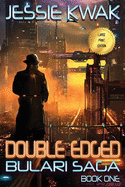 Double Edged: The Bulari Saga (Large Print Edition)