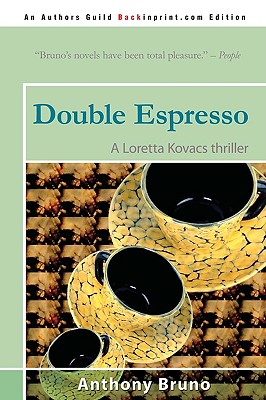 Double Espresso: A Loretta Kovacs Thriller - Bruno, Anthony