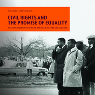 Double Exposure: Civil Rights and the Promise of Equality