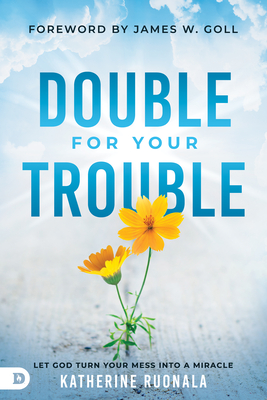 Double for Your Trouble - Ruonala, Katherine