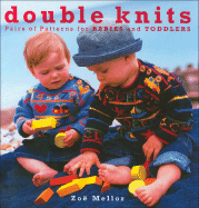 Double Knits: Pairs of Patterns for Babies and Toddlers - Mellor, Zoe