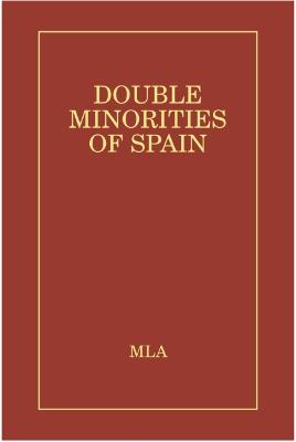 Double Minorities of Spain: A Bio-Bibliographic Guide to Women Writers of the Catalan, Galician, and Basque Countries - McNerney, Kathleen (Editor), and de Salamanca, Cristina Enriquez (Editor)