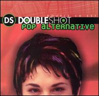 Double Shot: Pop Alternative - Various Artists