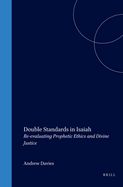 Double Standards in Isaiah: Re-Evaluating Prophetic Ethics and Divine Justice