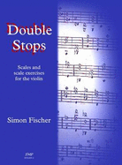 Double Stops: Scales and Scale Exercises for the Violin