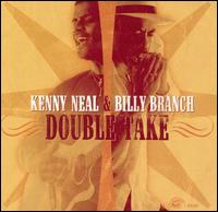 Double Take - Kenny Neal/Billy Branch
