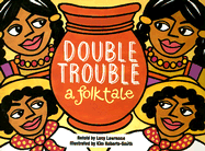 Double Trouble: A Folktale