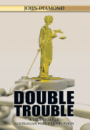 Double Trouble: A True Story of Australian Police Corruption