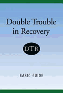 Double Trouble in Recovery: Basic Guide