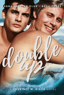 Double Up - A M/M Hawaiian Surfing New Adult Romance (Ohana Surfing Club - Book Three)