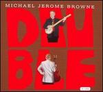 Double - Michael Jerome Browne