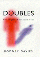 Doubles: The Enigma of the Second Self - Davies, Rodney