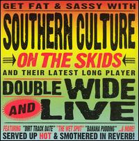 Doublewide and Live [Bonus Tracks] - Southern Culture on the Skids