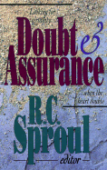 Doubt and Assurance - Sproul, R C, Dr., Jr. (Editor)