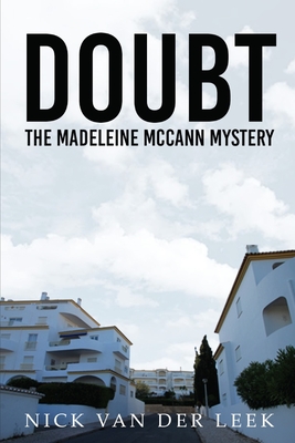 Doubt: The Madeleine McCann Mystery - Wilson, Lisa (Editor), and Van Der Leek, Nick