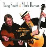 Doug Smith & Mark Hanson: Guitar Confluence Live - 
