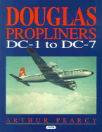 Douglas Propliners DC-1 to DC-7