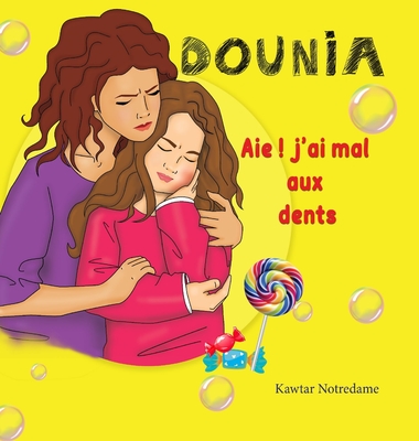 DOUNIA Aie j'ai mal aux dents - Notredame, Kawtar