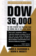 Dow 36,000: The New Strategy for Profiting from the Coming Rise in the Stock Market - Glassman, James K, and Hassett, Kevin A